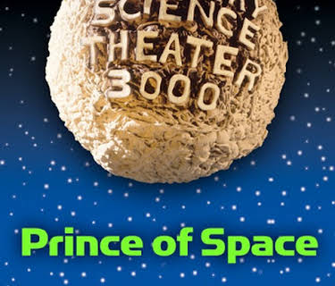 Mystery Science Theater 3000: Prince of Space (2018)