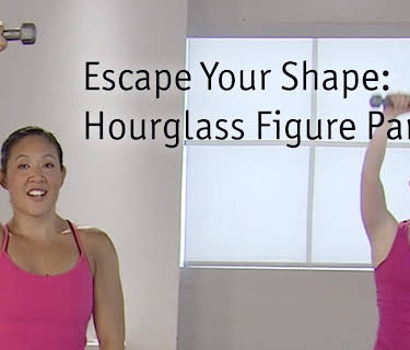 Escape Your Shape: 21 Day Body Makeover - Hourglass Figure Level 1 (2018)