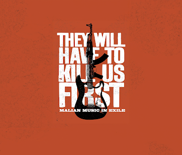 They Will Have to Kill Us First: Malian Music in Exile (2016)