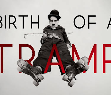 The Birth of the Tramp (2013)