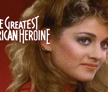 The Greatest American Heroine