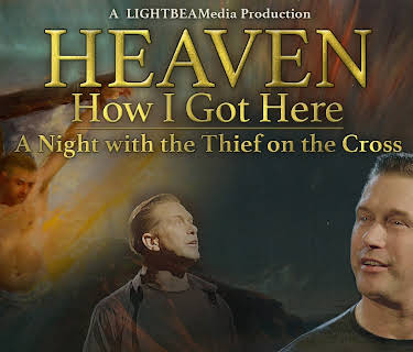 Heaven How I Got Here: a Night With the Thief on the Cross (2018)