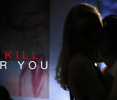 I'd Kill For You