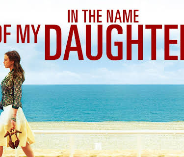 In the Name of My Daughter (2015)