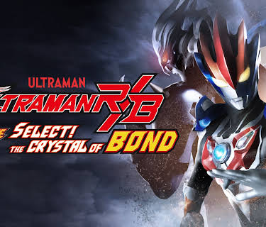 Ultraman R/B The Movie - The Crystal of Bond (2024)