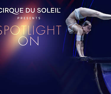 Cirque du Soleil: Spotlight On