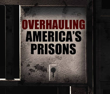 Overhauling America's Prisons