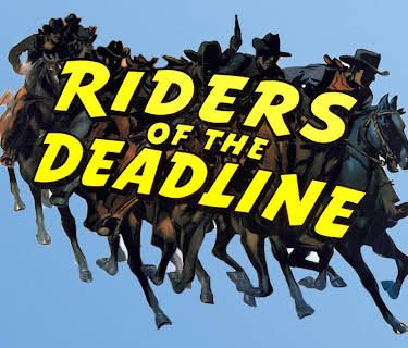 Riders of the Deadline (1943)