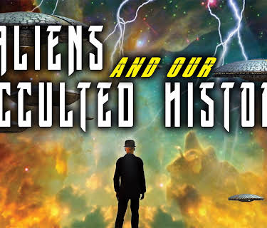 Aliens And Our Occulted History