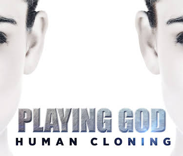 Playing God: Human Cloning (2008)