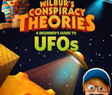 Wilbur's Conspiracy Theories: Ufos (2020)