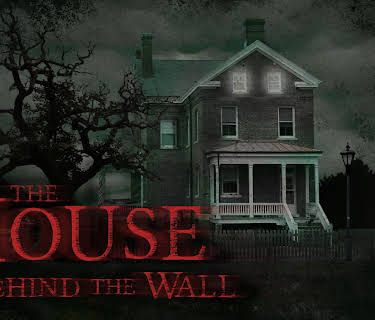 The House Behind the Wall (2014)