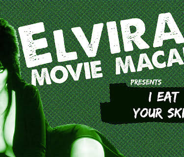 Elvira's Movie Macabre: I Eat Your Skin (2011)