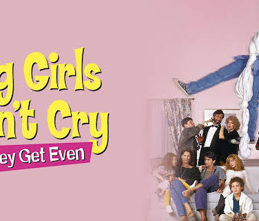 Big Girls Don't Cry...They Get Even (1992)