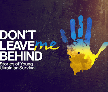 Don't Leave Me Behind: Stories of Young Ukrainian Survival Season 1
