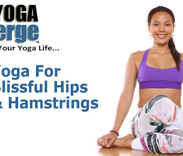 Yoga For Blissful Hips & Hamstrings
