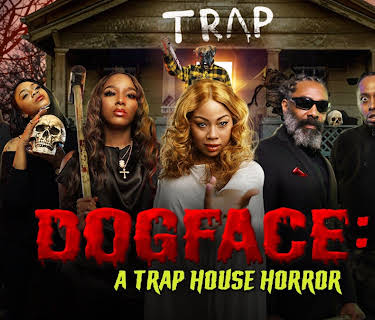 Dogface: A Trap House Horror (2021)