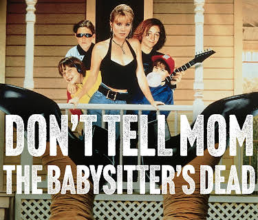 Don't Tell Mom the Babysitter's Dead (1991)