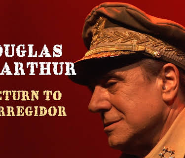 Douglas MacArthur - Return to Corregidor (2012)
