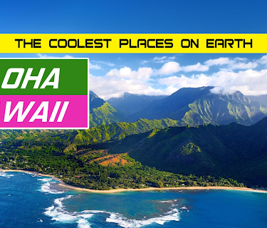 The Coolest Places on Earth: Aloha Hawaii