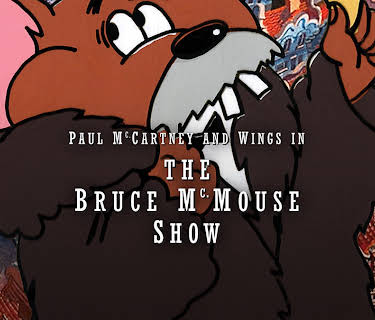 Paul McCartney & Wings: The Bruce McMouse Show (2019)