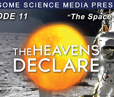 The Heavens Declare "The Space Race"