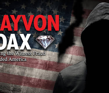 The Trayvon Hoax: Unmasking the Witness Fraud that Divided America (2019)