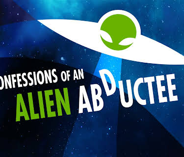 Confessions of an Alien Abductee (2013)