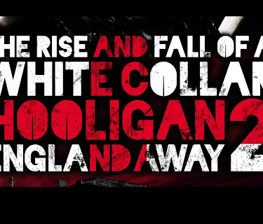 White Collar Hooligan 2: England Away (2013)