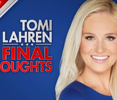 Final Thoughts with Tomi Lahren