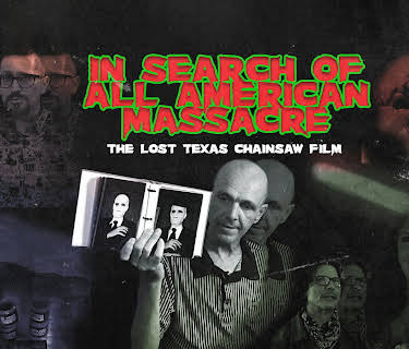 In Search of All American Massacre: The Lost Texas Chainsaw Film (2022)