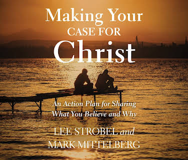 Making Your Case for Christ