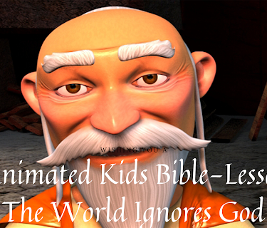 The Animated Kids Bible-Lesson 4-The World Ignores God