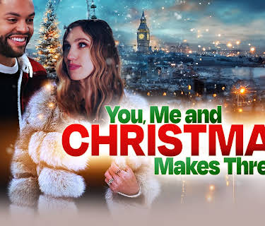 You Me and Christmas Makes Three (2024)