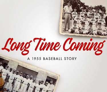 Long Time Coming: A 1955 Baseball Story (2019)