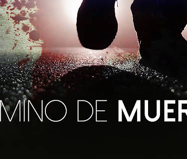 Camino De Muerte (2012)