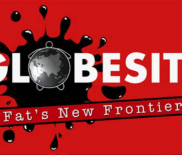 Globesity: Fat's New Frontier (2012)