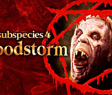 Subspecies 4: Bloodstorm (1998)