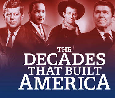 The Decades That Built America
