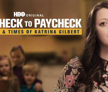 Paycheck to Paycheck: The Life & Times of Katrina Gilbert (2014)
