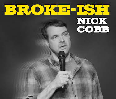 Nick Cobb: Broke-Ish (2021)