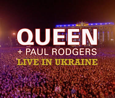 Queen + Paul Rodgers: Live in Ukraine (2025)