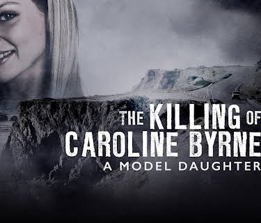 A Model Daughter: The Killing Of Caroline Byrne (2009)