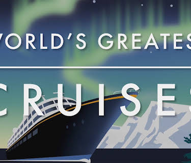 World's Greatest Cruises | S1