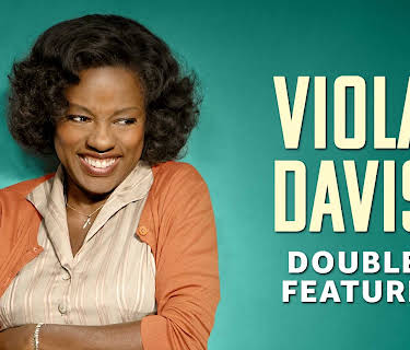 VIOLA DAVIS DOUBLE FEATURE