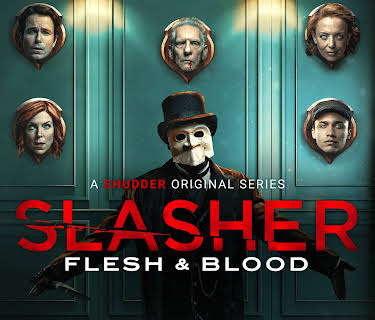 Slasher: Flesh and Blood