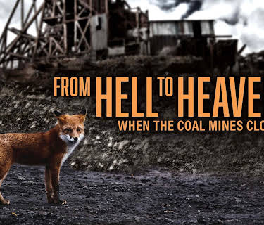 From Hell to Heaven: When the Coal Mines Close (2013)