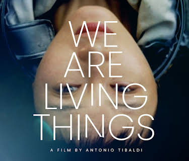 We Are Living Things (2022)