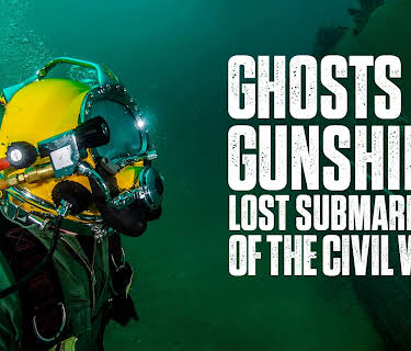 Ghosts & Gunships: Lost Submarines of the Civil War (2025)