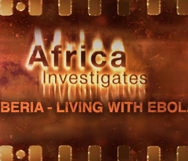 Africa Investigates: Liberia: Living with Ebola (2016)